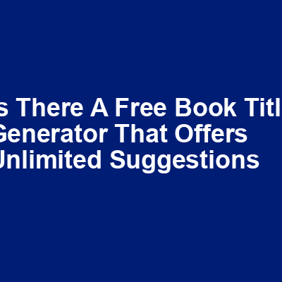 Is there a free book title generator that offers unlimited suggestions img